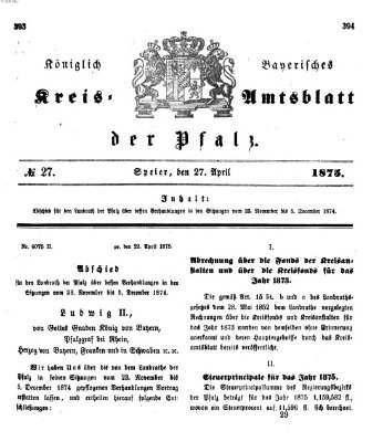 Königlich-bayerisches Kreis-Amtsblatt der Pfalz (Königlich bayerisches Amts- und Intelligenzblatt für die Pfalz) Dienstag 27. April 1875