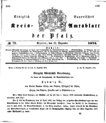 Königlich-bayerisches Kreis-Amtsblatt der Pfalz (Königlich bayerisches Amts- und Intelligenzblatt für die Pfalz) Freitag 31. Dezember 1875