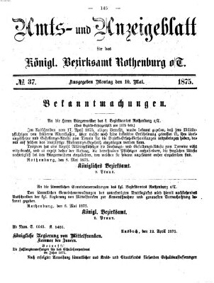 Amts- und Anzeigenblatt für das Königliche Bezirksamt Rothenburg o.T. (Amts- und Anzeigenblatt für die Stadt und das Königl. Bezirksamt Rothenburg) Montag 10. Mai 1875