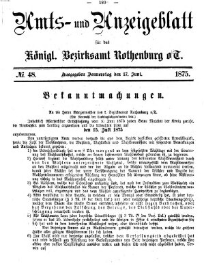 Amts- und Anzeigenblatt für das Königliche Bezirksamt Rothenburg o.T. (Amts- und Anzeigenblatt für die Stadt und das Königl. Bezirksamt Rothenburg) Donnerstag 17. Juni 1875