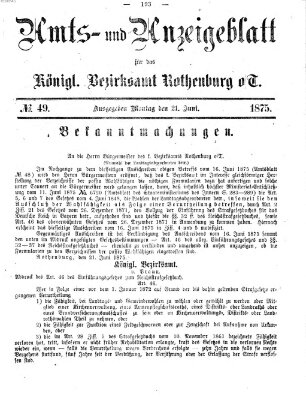 Amts- und Anzeigenblatt für das Königliche Bezirksamt Rothenburg o.T. (Amts- und Anzeigenblatt für die Stadt und das Königl. Bezirksamt Rothenburg) Montag 21. Juni 1875