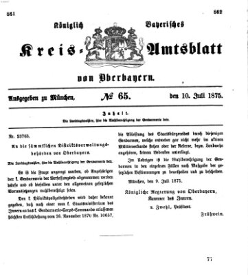 Königlich-bayerisches Kreis-Amtsblatt von Oberbayern (Münchner Intelligenzblatt) Samstag 10. Juli 1875