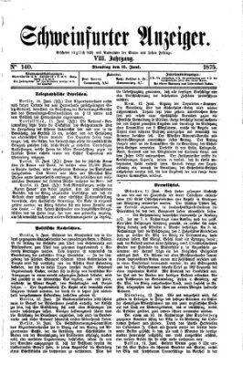 Schweinfurter Anzeiger Dienstag 15. Juni 1875