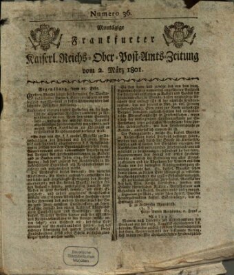 Frankfurter Kaiserliche Reichs-Ober-Post-Amts-Zeitung (Frankfurter Ober-Post-Amts-Zeitung) Montag 2. März 1801