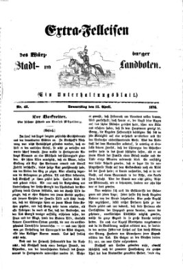 Extra-Felleisen (Würzburger Stadt- und Landbote) Donnerstag 15. April 1875