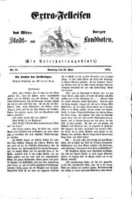 Extra-Felleisen (Würzburger Stadt- und Landbote) Sonntag 23. Mai 1875