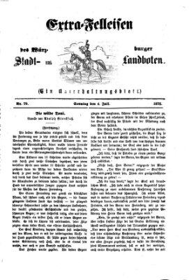 Extra-Felleisen (Würzburger Stadt- und Landbote) Sonntag 4. Juli 1875