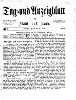 Tag- und Anzeigblatt für Stadt und Land (Tagblatt für die Städte Dillingen, Lauingen, Höchstädt, Wertingen und Gundelfingen) Freitag 8. Januar 1875