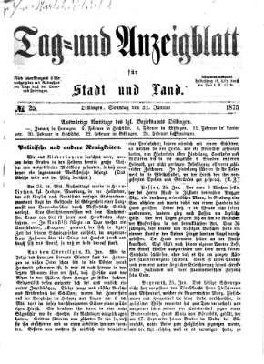 Tag- und Anzeigblatt für Stadt und Land (Tagblatt für die Städte Dillingen, Lauingen, Höchstädt, Wertingen und Gundelfingen) Sonntag 31. Januar 1875