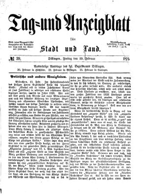 Tag- und Anzeigblatt für Stadt und Land (Tagblatt für die Städte Dillingen, Lauingen, Höchstädt, Wertingen und Gundelfingen) Freitag 19. Februar 1875