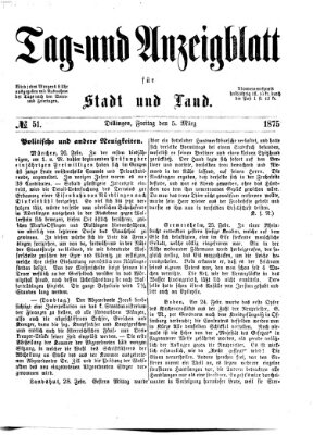 Tag- und Anzeigblatt für Stadt und Land (Tagblatt für die Städte Dillingen, Lauingen, Höchstädt, Wertingen und Gundelfingen) Freitag 5. März 1875