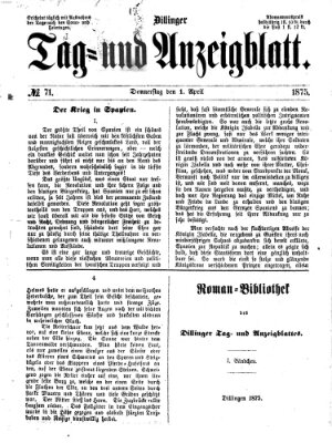 Dillinger Tag- und Anzeigeblatt (Tagblatt für die Städte Dillingen, Lauingen, Höchstädt, Wertingen und Gundelfingen) Donnerstag 1. April 1875