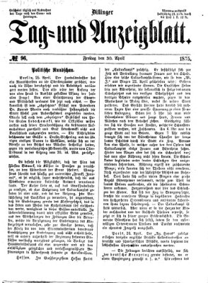 Dillinger Tag- und Anzeigeblatt (Tagblatt für die Städte Dillingen, Lauingen, Höchstädt, Wertingen und Gundelfingen) Freitag 30. April 1875