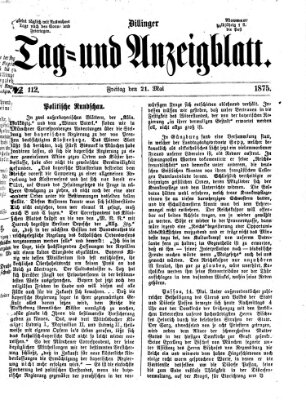 Dillinger Tag- und Anzeigeblatt (Tagblatt für die Städte Dillingen, Lauingen, Höchstädt, Wertingen und Gundelfingen) Freitag 21. Mai 1875