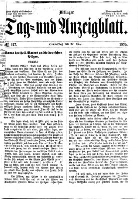 Dillinger Tag- und Anzeigeblatt (Tagblatt für die Städte Dillingen, Lauingen, Höchstädt, Wertingen und Gundelfingen) Donnerstag 27. Mai 1875