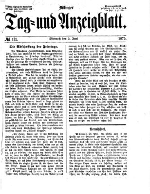 Dillinger Tag- und Anzeigeblatt (Tagblatt für die Städte Dillingen, Lauingen, Höchstädt, Wertingen und Gundelfingen) Mittwoch 2. Juni 1875