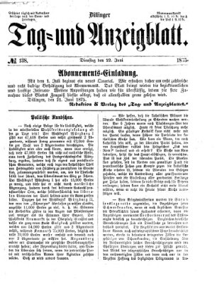 Dillinger Tag- und Anzeigeblatt (Tagblatt für die Städte Dillingen, Lauingen, Höchstädt, Wertingen und Gundelfingen) Dienstag 22. Juni 1875