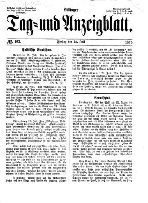 Dillinger Tag- und Anzeigeblatt (Tagblatt für die Städte Dillingen, Lauingen, Höchstädt, Wertingen und Gundelfingen) Freitag 23. Juli 1875