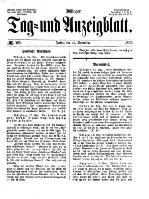 Dillinger Tag- und Anzeigeblatt (Tagblatt für die Städte Dillingen, Lauingen, Höchstädt, Wertingen und Gundelfingen) Freitag 19. November 1875