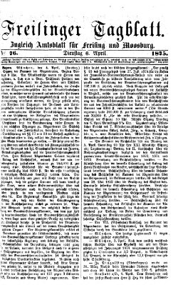 Freisinger Tagblatt (Freisinger Wochenblatt) Dienstag 6. April 1875