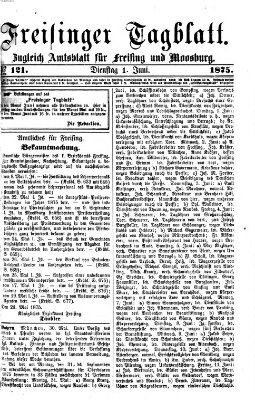 Freisinger Tagblatt (Freisinger Wochenblatt) Dienstag 1. Juni 1875