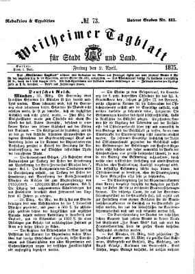 Weilheimer Tagblatt für Stadt und Land Freitag 2. April 1875