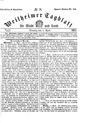 Weilheimer Tagblatt für Stadt und Land Dienstag 6. April 1875