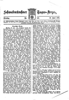 Schwabmünchner Tages-Anzeiger Dienstag 22. Juni 1875
