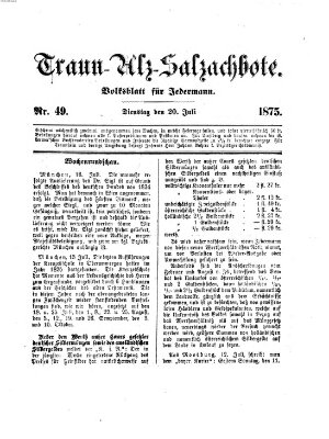 Traun-Alz-Salzachbote Dienstag 20. Juli 1875