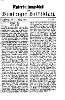 Bamberger Volksblatt. Unterhaltungsblatt zum Bamberger Volksblatt (Bamberger Volksblatt) Freitag 12. März 1875