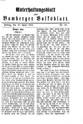 Bamberger Volksblatt. Unterhaltungsblatt zum Bamberger Volksblatt (Bamberger Volksblatt) Freitag 16. April 1875