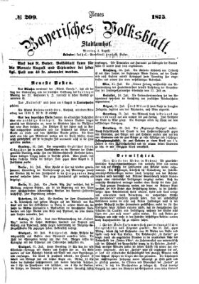 Neues bayerisches Volksblatt Montag 2. August 1875