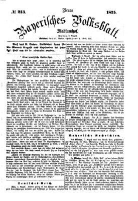 Neues bayerisches Volksblatt Freitag 6. August 1875