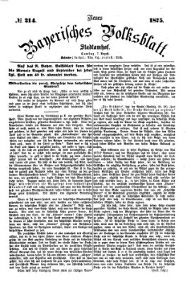 Neues bayerisches Volksblatt Samstag 7. August 1875