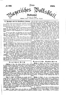 Neues bayerisches Volksblatt Freitag 20. August 1875