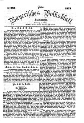 Neues bayerisches Volksblatt Sonntag 24. Oktober 1875