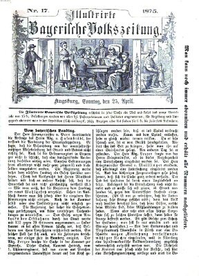 Illustrirte bayerische Volkszeitung Sonntag 25. April 1875