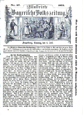 Illustrirte bayerische Volkszeitung Sonntag 4. Juli 1875