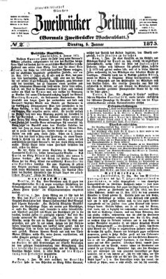 Zweibrücker Zeitung (Zweibrücker Wochenblatt) Dienstag 5. Januar 1875