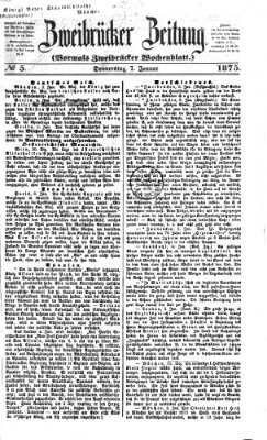 Zweibrücker Zeitung (Zweibrücker Wochenblatt) Donnerstag 7. Januar 1875