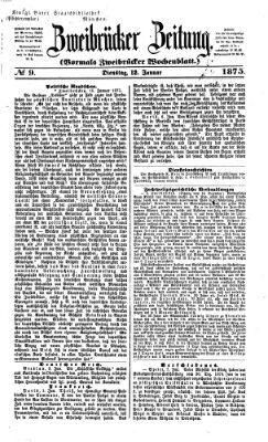 Zweibrücker Zeitung (Zweibrücker Wochenblatt) Dienstag 12. Januar 1875