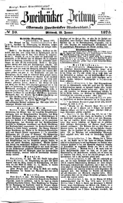 Zweibrücker Zeitung (Zweibrücker Wochenblatt) Mittwoch 13. Januar 1875