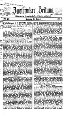 Zweibrücker Zeitung (Zweibrücker Wochenblatt) Sonntag 31. Januar 1875