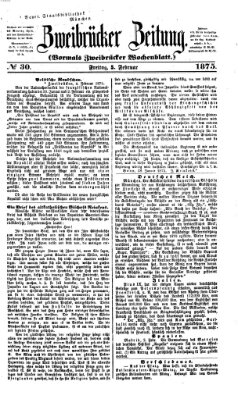 Zweibrücker Zeitung (Zweibrücker Wochenblatt) Freitag 5. Februar 1875