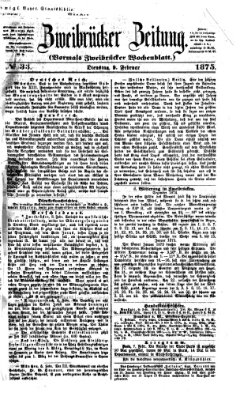 Zweibrücker Zeitung (Zweibrücker Wochenblatt) Dienstag 9. Februar 1875