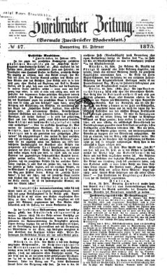 Zweibrücker Zeitung (Zweibrücker Wochenblatt) Donnerstag 25. Februar 1875