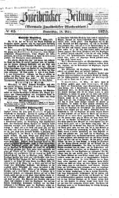 Zweibrücker Zeitung (Zweibrücker Wochenblatt) Donnerstag 18. März 1875