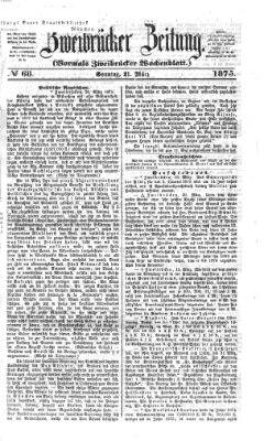 Zweibrücker Zeitung (Zweibrücker Wochenblatt) Sonntag 21. März 1875