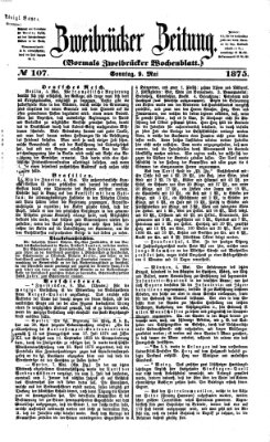 Zweibrücker Zeitung (Zweibrücker Wochenblatt) Sonntag 9. Mai 1875