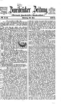 Zweibrücker Zeitung (Zweibrücker Wochenblatt) Sonntag 23. Mai 1875